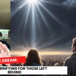 Warning Rapture Dream: Everyone was in panic—it was terrifying for those left behind ‣ Witness21