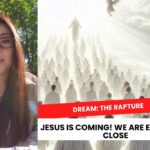 Dream: The Rapture is Near—Jesus' Return is Imminent, and We are Extremely Close ‣ Witness21