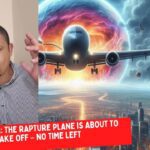 Open Vision: The Rapture Plane is About to Take Off – No Time Left ‣ Witness21