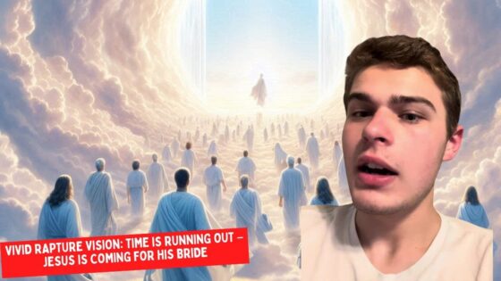 Vivid Rapture Vision: Time is Running Out – Jesus is Coming for His Bride ‣ Witness21