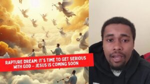 Rapture Dream: It's Time to Get Serious with God – Jesus is Coming Soon ‣ Witness21