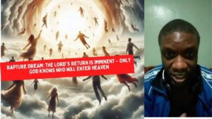 Rapture Dream: The Lord's Return is Imminent – Only God Knows Who Will Enter Heaven ‣ Witness21