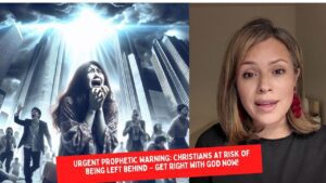 Urgent Prophetic Warning: Christians at Risk of Being Left Behind – Get Right with God Now! ‣ Witness21