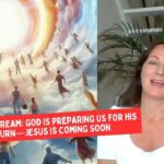 Rapture Dream: God is Preparing Us for His Return—Jesus is Coming Soon ‣ Witness21