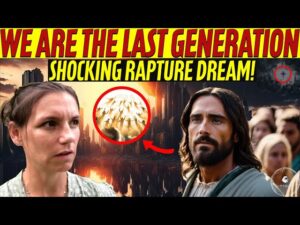 Rapture Dream We Are The Last Generation ! Shocking Rapture Experience #jesus #rapture ‣ Witness21