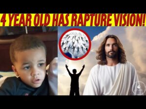 4 Year Old Has Rapture Vision & Reveals Amazing Details ! This is a POWERFUL Experience #jesus ‣ Witness21