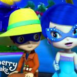 Who's behind the mask? | Strawberry Shortcake 🍓 Mega Compilation 🍓 Kids Show - Kids TV Series, Kingdom Kids Zone - Strawberry Shortcake - WildBrain