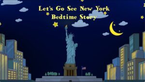 Let's Go See New York Bedtime Story - Kingdom Kids Zone, Little Learners - Let's Go See