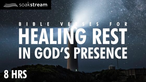 The Most PEACEFUL Bible Verses About Faith You Need To Hear! - Hope & Healing, Meditations - SOAKSTREAM - Healing Scriptures