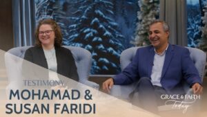 Mohamad & Susan Faridi: Testimony – Grace & Faith Today - Gospel Ministers, Public Figures, Testimonies - Gospel Truth Network
