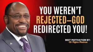 You Weren’t Rejected, You Were Redirected – God Has a Better Plan for You! | Myles Munroe Motivation ‣ Witness21