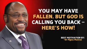 You May Have Fallen, But God Is Calling You Back – Don’t Ignore His Voice! | Myles Munroe Motivation ‣ Witness21