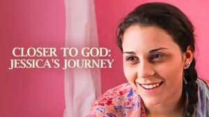 Closer to God: Jessica's Journey | Christian Movie - Full Movies, Movies & TV - Bigtime - Christian Movies