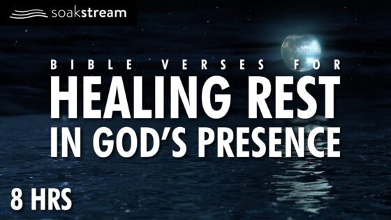 The Most PEACEFUL Bible Verses For Sleep (EVER!) - Hope & Healing, Meditations - SOAKSTREAM - Healing Scriptures