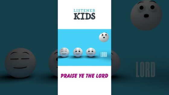 Praise Ye the Lord by Listener Kids - Kingdom Kids Zone, Shorts, Sing With Me - Listener Kids