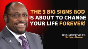 Three BIG Signs God Is About to Change Your Life Forever | Powerful Motivation | Myles Munroe ‣ Witness21