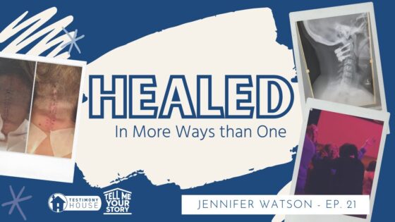 Immobile from Spinal Surgery, God Healed Me // Tell Me Your Story Ep. 21 Jennifer Watson ‣ Witness21