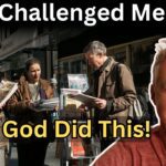 They Challenged An Evangelist In The Street ... Then God Did This! ‣ Witness21