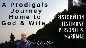 A Prodigal's Journey Home back to God and His Wife-Marriage Restoration Testimony ‣ Witness21