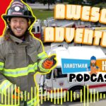 Thumbnail for a podcast titled 'Awesome Adventures' showing a firefighter in turnout gear beside a fire truck with bold orange text and a 'Handyman Hal Podcast' banner in the foreground.