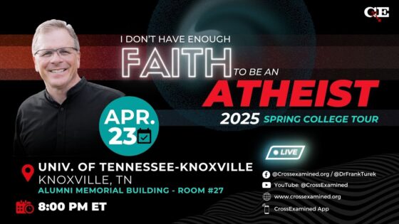 LIVE from Univ. of Tennessee-Knoxville (Knoxville, TN) – IDHEFTBAA - Does God Exist?, Truth Seekers - Cross Examined