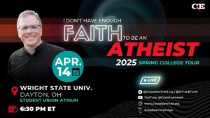 LIVE from Wright State University (Dayton, OH) – IDHEFTBAA - Does God Exist?, Truth Seekers - Cross Examined