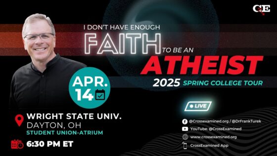LIVE from Wright State University (Dayton, OH) – IDHEFTBAA - Does God Exist?, Truth Seekers - Cross Examined