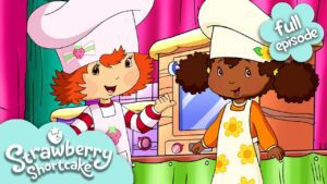 The Great Berry Bake Off | Classic Strawberry Shortcake | Full Episode - Kids TV Series, Kingdom Kids Zone - Strawberry Shortcake - WildBrain
