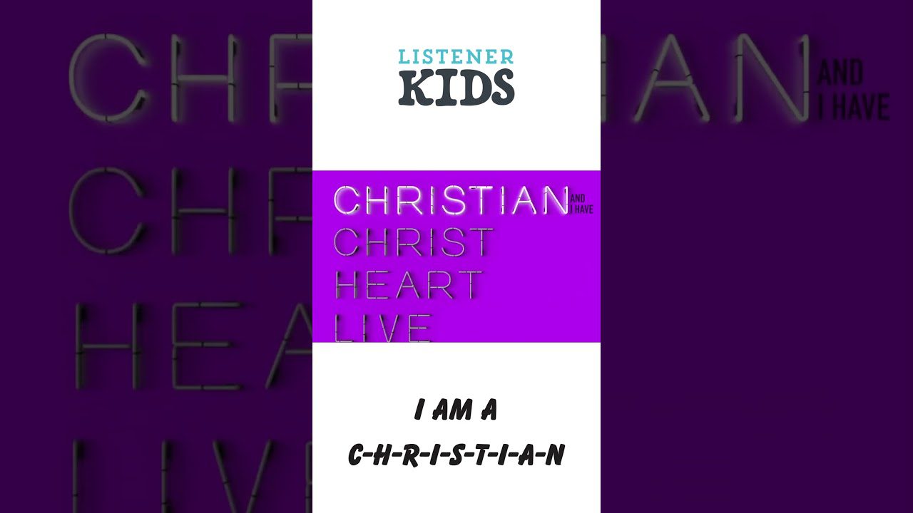 I am a C-H-R-I-S-T-I-A-N by Listener Kids - Kingdom Kids Zone, Shorts, Sing With Me - Listener Kids