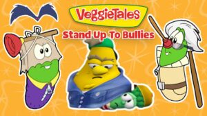VeggieTales banner saying 'Stand Up To Bullies' with cartoon vegetables on an orange background.