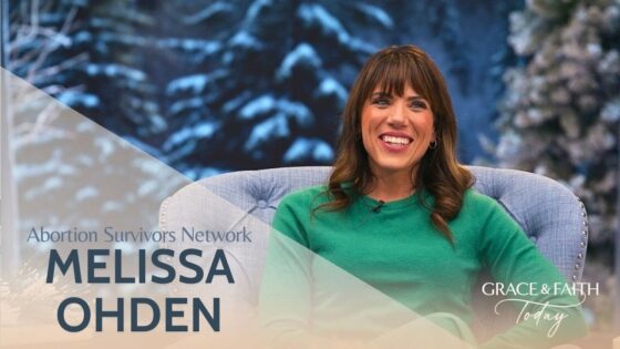 Melissa Ohden: Abortion Survivors Network – Grace & Faith Today - Abortion, Heart Healing, Testimonies - Gospel Truth Network