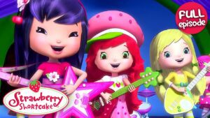 Ultimate Girl Band 🍓 Strawberry Shortcake | Berry Bitty Adventures | Full Episode | Kids Show - Kids TV Series, Kingdom Kids Zone - Strawberry Shortcake - WildBrain