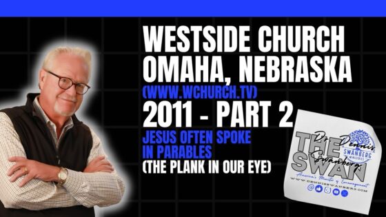 He Often Spoke In Parables – Westside Church – Omaha, NE – Part 2 #dennisswanberg #theswan #funfaith - Comedy - Dennis Swanberg - "The Swan"