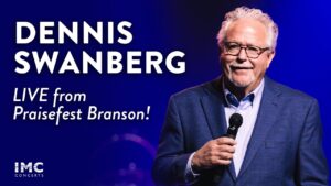 Dennis Swanberg LIVE from Praisefest Branson! - Comedy - Dennis Swanberg - "The Swan"