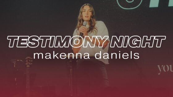 Makenna Daniels Testimony - Heart Healing, Testimonies - Cross Church College