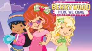 Berrywood Here We Come | Strawberry Shortcake Classic | Full Movie - Kids TV Series, Kingdom Kids Zone - Strawberry Shortcake - WildBrain