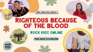 Righteous Because of The Blood | Rock Kidz Children’s Lesson | New Creation Church - Kingdom Kids Zone, Seed of Faith, Shows - New Creation Church