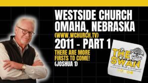 More Firsts To Come – Westside Church – Omaha, NE – Part 1 #dennisswanberg #encourageoneanother - Comedy - Dennis Swanberg - "The Swan"