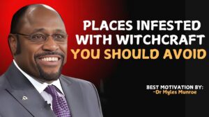 Places Infested With Witchcraft You SHOULD AVOID | A Powerful Christian Wake-Up Call by Myles Munroe - Hope & Healing, Motivationals - PEAK MOTIVATION