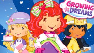 Growing Up Dreams | Strawberry Shortcake Classic | Full Movie - Kids TV Series, Kingdom Kids Zone - Strawberry Shortcake - WildBrain