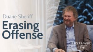 Duane Sheriff: Erasing Offense โ Grace & Faith Today - Gospel Ministers, Public Figures, Testimonies - Gospel Truth Network