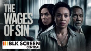 The Wages of Sin | Free Drama Movie | Full movie | Black Cinema | BLK Screen Central - Full Movies, Movies & TV - Witness21