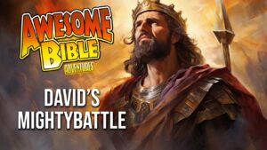 Awesome Bible Adventures | David's Mighty Battle - Movies & TV - Faith Stories and Secrets