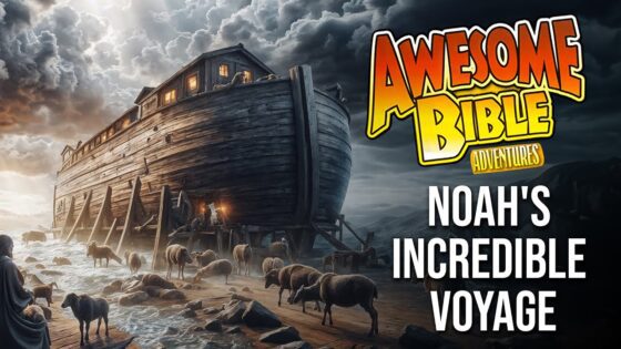Awesome Bible Adventures | Noah's Incredible Voyage - Movies & TV - Faith Stories and Secrets