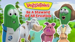 VeggieTales thumbnail with a green cucumber astronaut, cow, pig, and a green character in a lab coat, outdoors, under the title Be A Steward Of All Creation