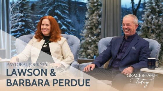 Lawson and Barbara Perdue: Pastoral Journey – Grace & Faith Today - Gospel Ministers, Public Figures, Testimonies - Gospel Truth Network