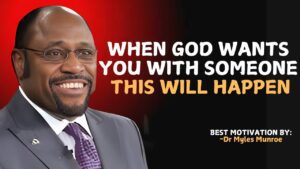"Signs God Wants You to Be with Someone – Powerful Relationship Wisdom by Myles Munroe - Hope & Healing, Motivationals - PEAK MOTIVATION