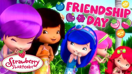 Sweetest Friend Moments 💖 International Friendship Day 💖 Strawberry Shortcake 💖 Full Episodes - Kids TV Series, Kingdom Kids Zone - Strawberry Shortcake - WildBrain