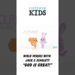 Bible Verses with Jack & Scarlett: "God is Great!" by Listener Kids - Kingdom Kids Zone, Shorts, Sing With Me - Listener Kids