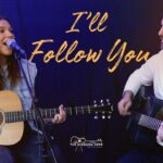 I'll Follow You – Original Song by our 14 year old daughter Gracelyn - Family, Kingdom Kids Zone - The Kingdom Here
